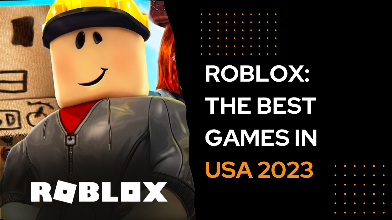 Roblox: The Best Games in USA 2023
