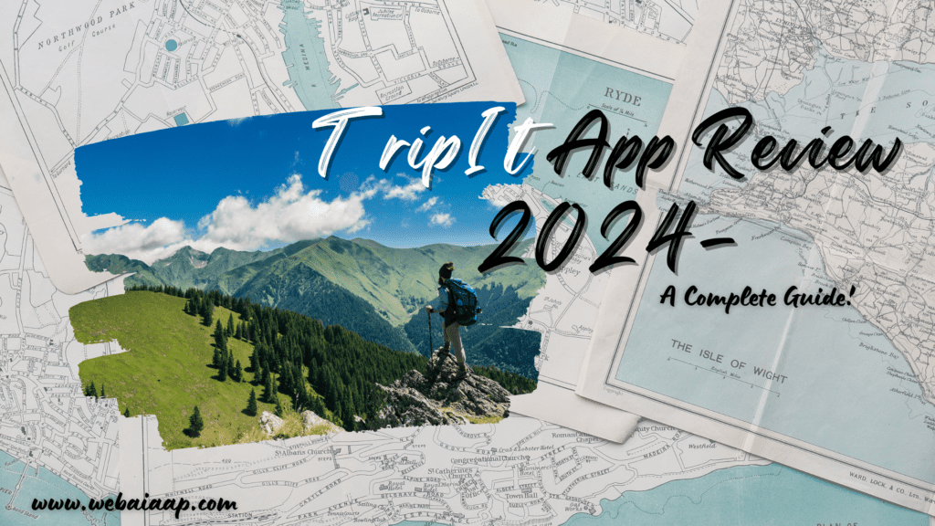 TripIt App Review 2024A Complete Guide!