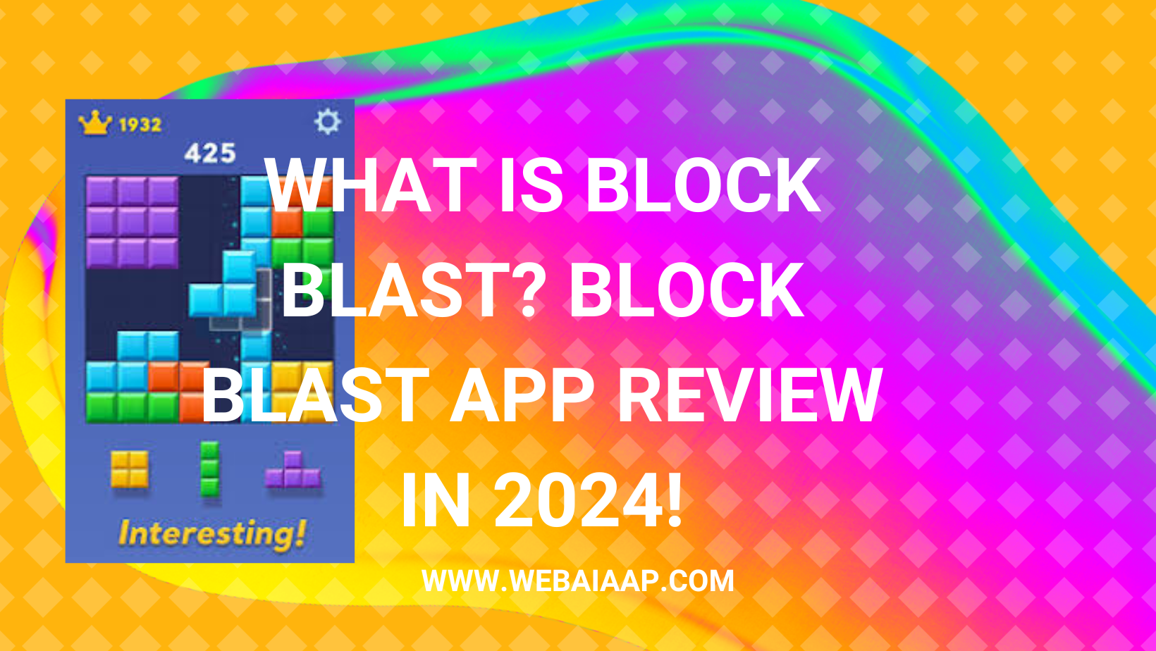 What is block blast Block Blast App Review in 2024!