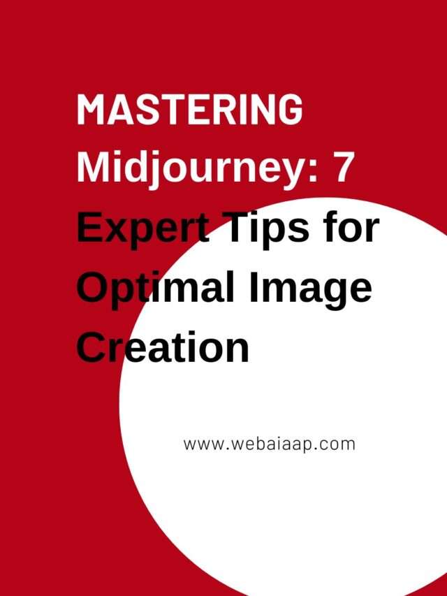 Mastering Midjourney: 7 Expert Tips for Optimal Image Creation