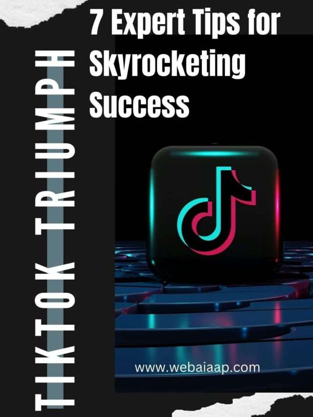 TikTok Triumph: 7 Expert Tips for Skyrocketing Success