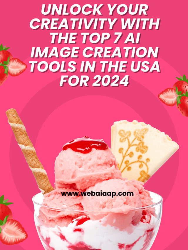 Unlock Your Creativity with the Top 7 AI Image Creation Tools in the USA for 2024